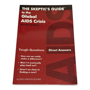 The Skeptic's Guide To The Global AIDS Crisis Dale Hanson Bourke Paperback Book